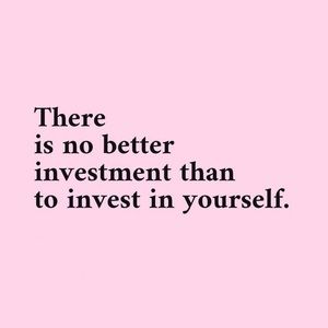 Invest in you 💖✨